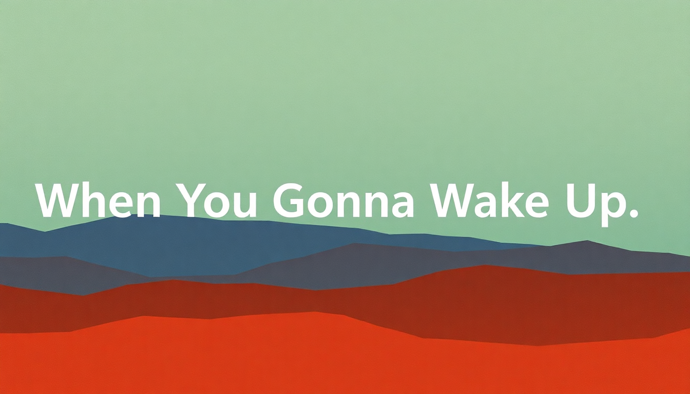 Fan-driven abstract illustration evoking the emotional arc of When You Gonna Wake Up by Bob Dylan