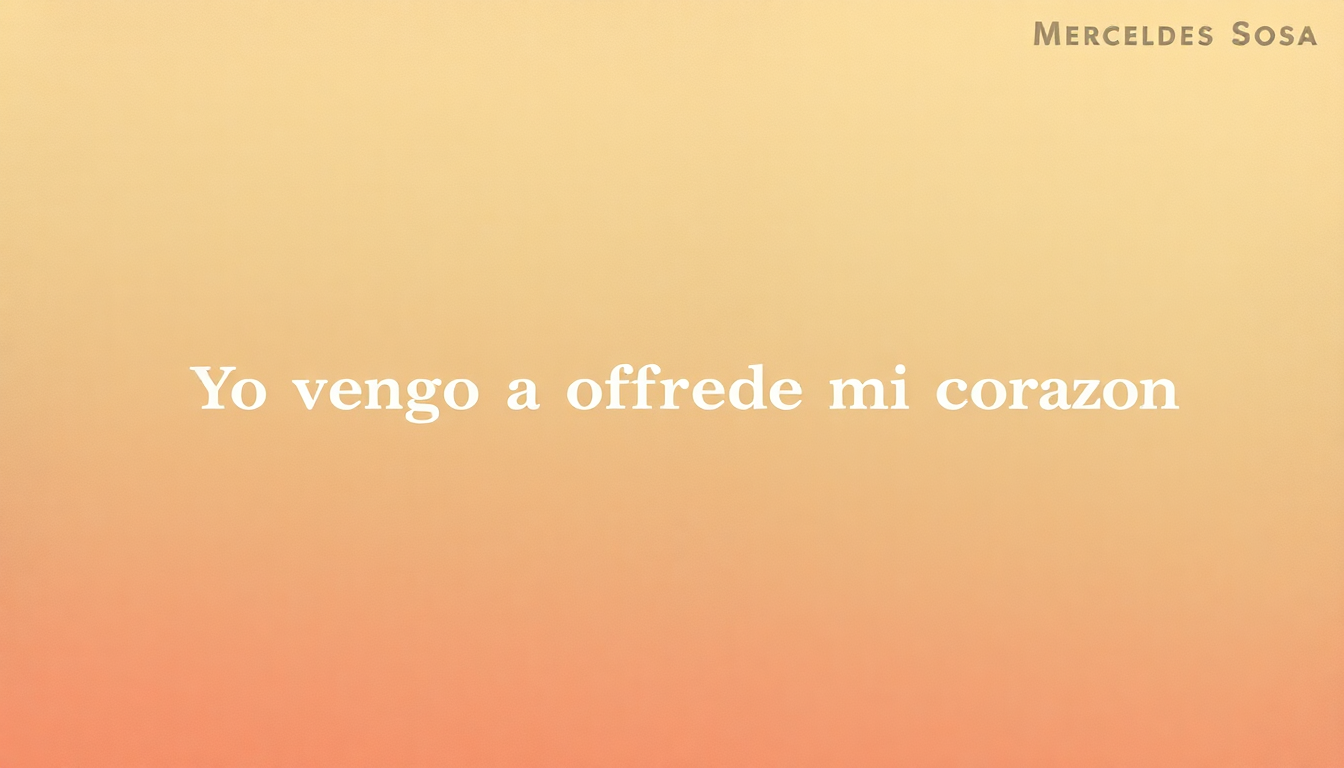 Fan-driven abstract illustration evoking the emotional arc of Yo Vengo a Ofrecer Mi Corazon by Mercedes Sosa